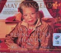 A Song Flung Up To Heaven written by Maya Angelou performed by Maya Angelou on Audio CD (Abridged)